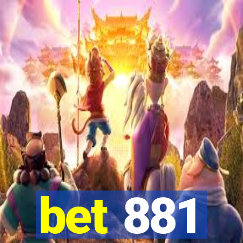 bet 881